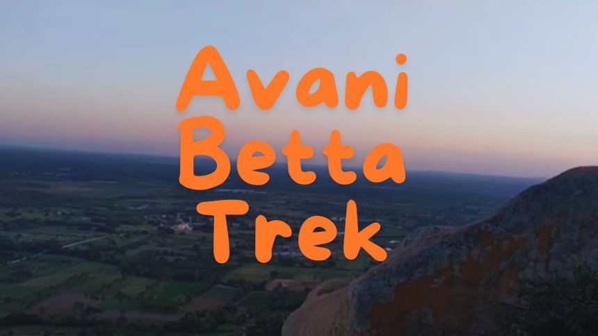 Avani Betta Trek