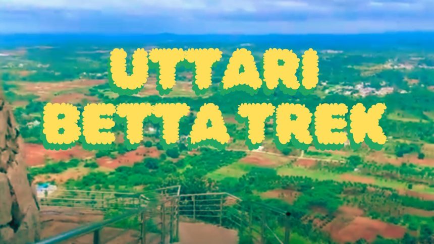Uttari Betta Trek